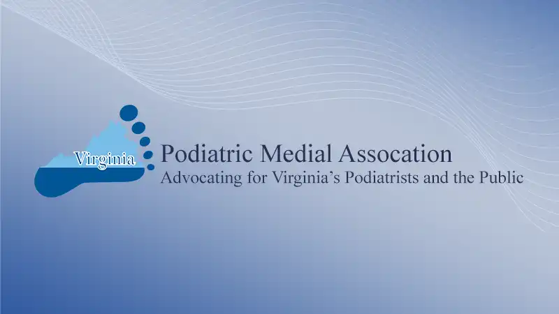 Podiatric Medial Association advocating for Virginia's podiatrists and the public